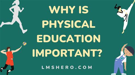 Give 3 Reasons Why Physical Education is Important: A Comprehensive Discussion on Its Benefits and Beyond